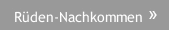 Rüden-Nachkommen Rüden-Nachkommen