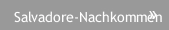 Salvadore-Nachkommen Salvadore-Nachkommen